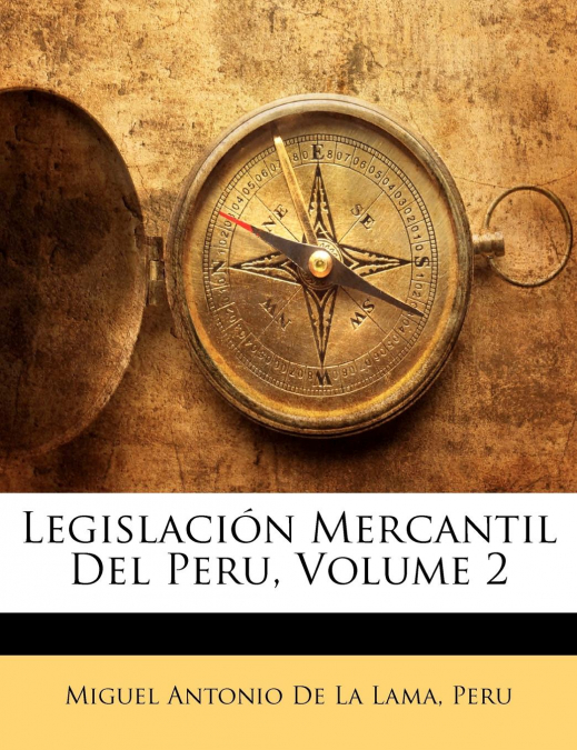 LEGISLACION MERCANTIL DEL PERU, VOLUME 2