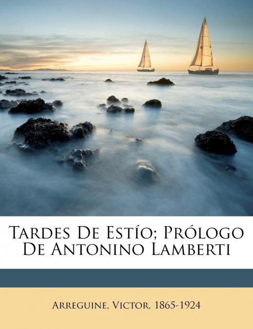 TARDES DE ESTIO, PROLOGO DE ANTONINO LAMBERTI