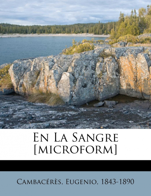 EN LA SANGRE [MICROFORM]