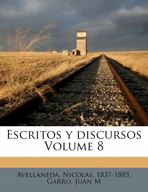 ESCRITOS Y DISCURSOS VOLUME 8