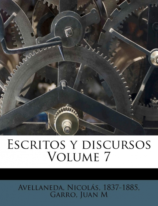 ESCRITOS Y DISCURSOS VOLUME 7
