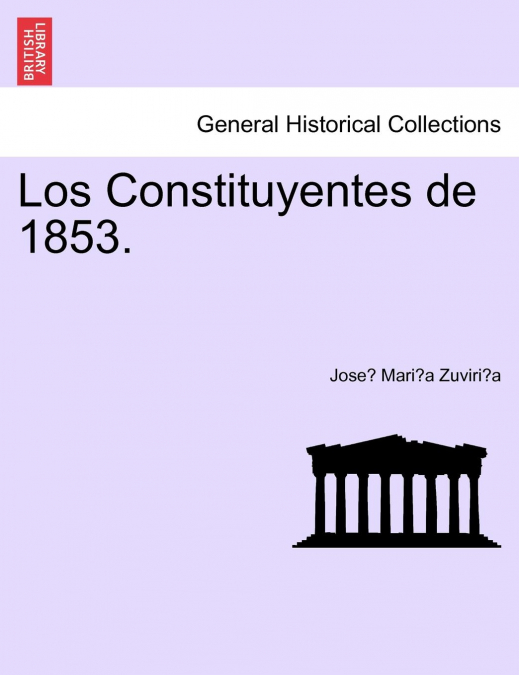 LOS CONSTITUYENTES DE 1853.