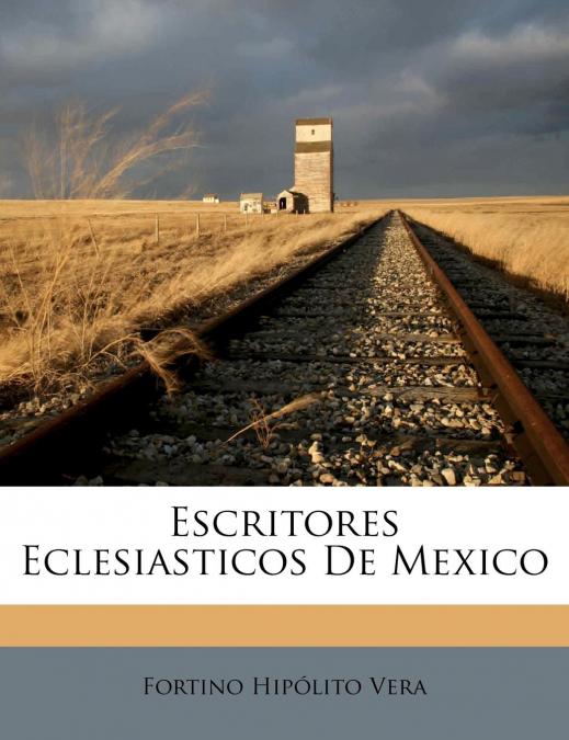 ESCRITORES ECLESIASTICOS DE MEXICO