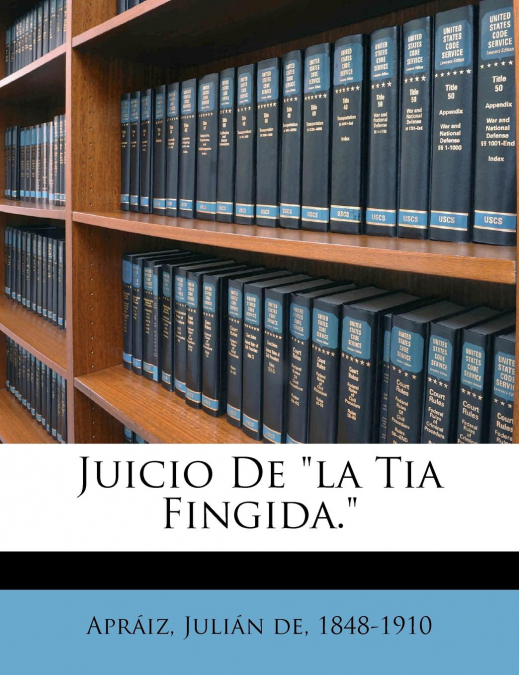 JUICIO DE 'LA TIA FINGIDA.'