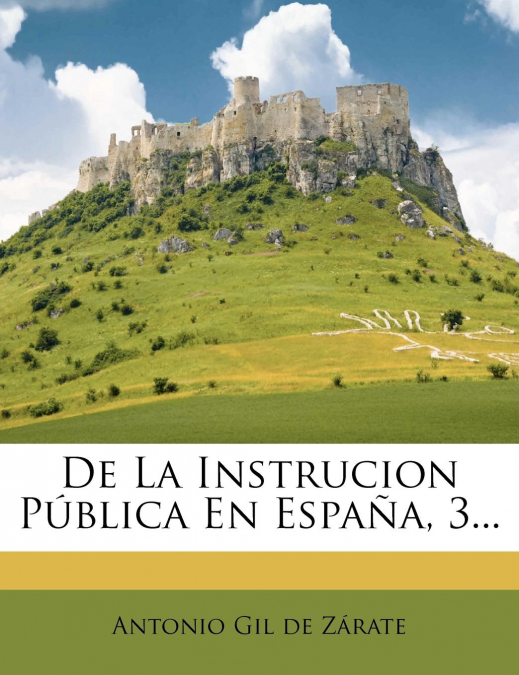 DE LA INSTRUCION PUBLICA EN ESPAA, 3...