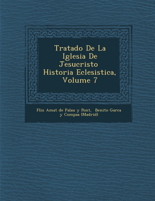 TRATADO DE LA IGLESIA DE JESUCRISTO HISTORIA ECLESI STICA, V