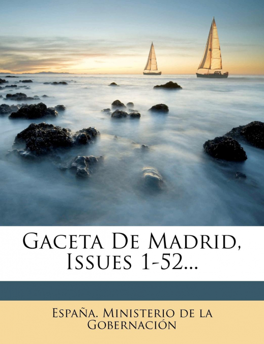 GACETA DE MADRID, ISSUES 1-52...
