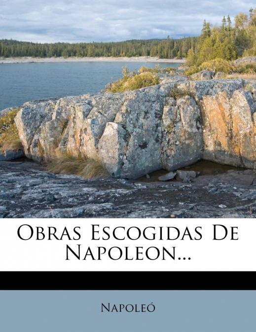 OBRAS ESCOGIDAS DE NAPOLEON...