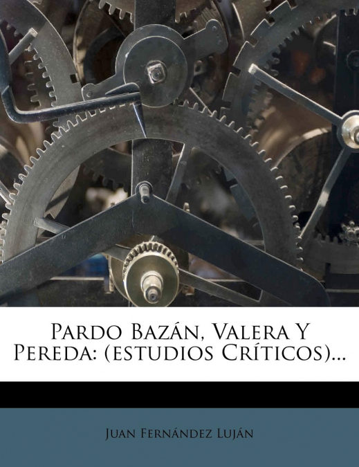PARDO BAZAN, VALERA Y PEREDA
