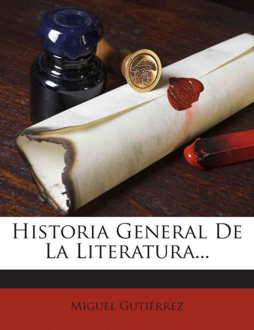 HISTORIA GENERAL DE LA LITERATURA...