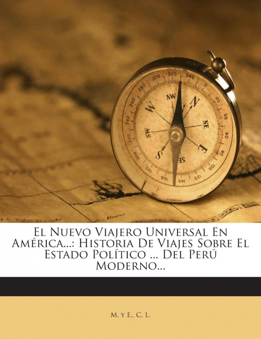 EL NUEVO VIAJERO UNIVERSAL EN AMERICA...