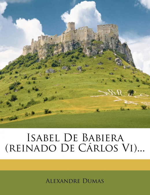 ISABEL DE BABIERA (REINADO DE CARLOS VI)...