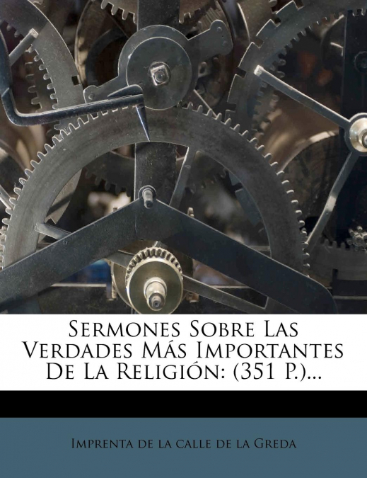SERMONES SOBRE LAS VERDADES MAS IMPORTANTES DE LA RELIGION