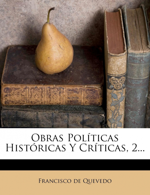 OBRAS POLITICAS HISTORICAS Y CRITICAS, 2...