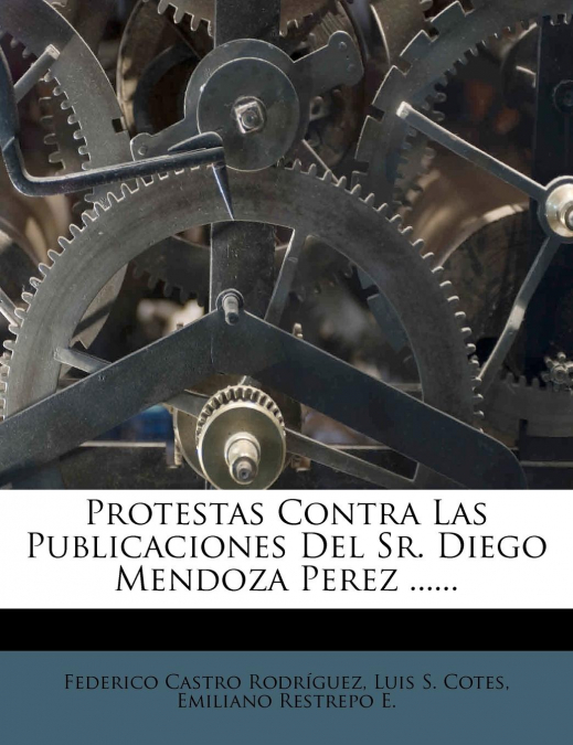 PROTESTAS CONTRA LAS PUBLICACIONES DEL SR. DIEGO MENDOZA PER