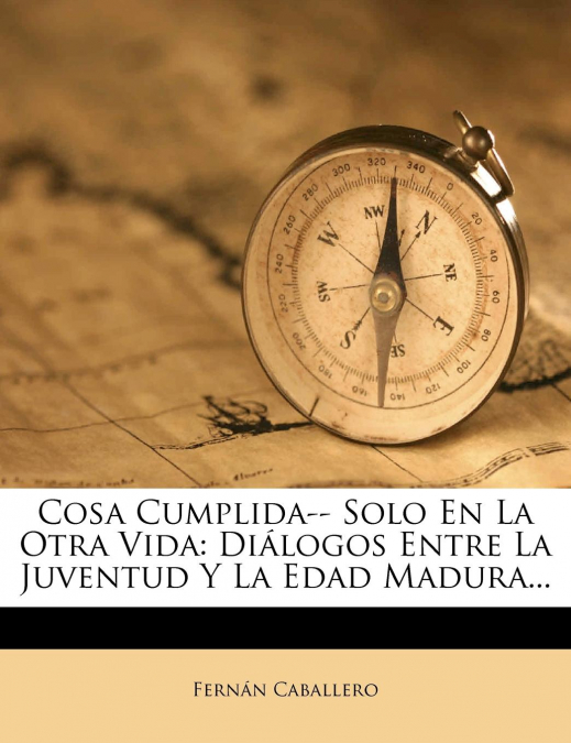 COSA CUMPLIDA-- SOLO EN LA OTRA VIDA