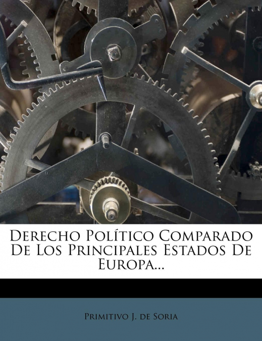 DERECHO POLITICO COMPARADO DE LOS PRINCIPALES ESTADOS DE EUR