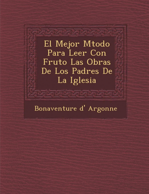 EL MEJOR M?TODO PARA LEER CON FRUTO LAS OBRAS DE LOS PADRES