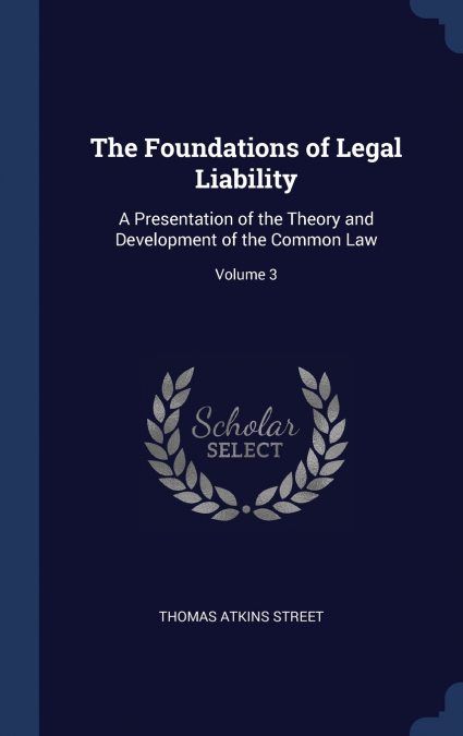 THE FOUNDATIONS OF LEGAL LIABILITY