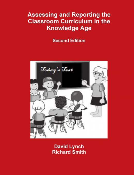 ASSESSING AND REPORTING THE CLASSROOM CURRICULUM IN THE KNOW