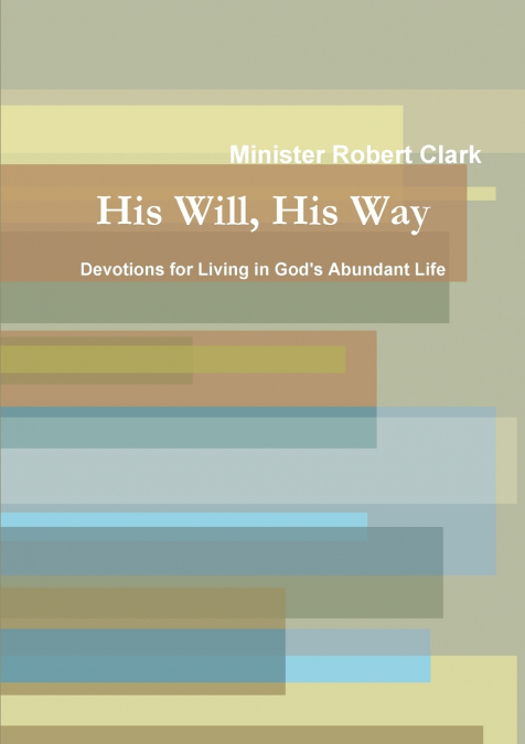 HIS WILL, HIS WAY