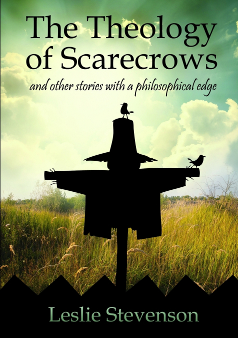 THE THEOLOGY OF SCARECROWS