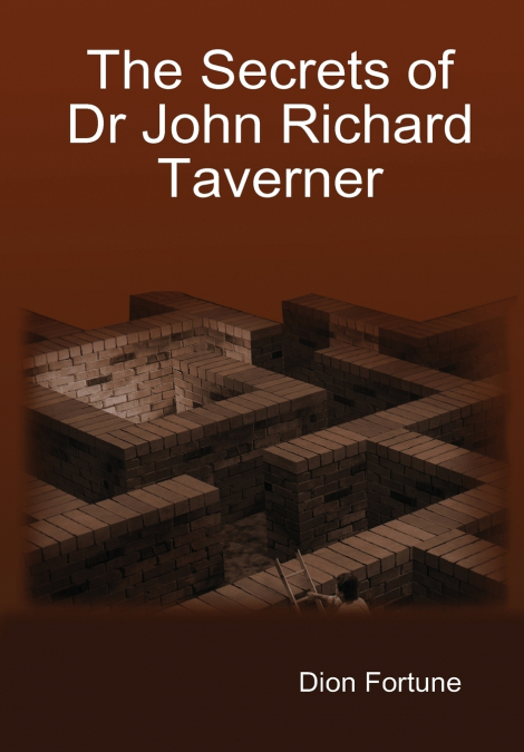 THE SECRETS OF DR JOHN RICHARD TAVERNER