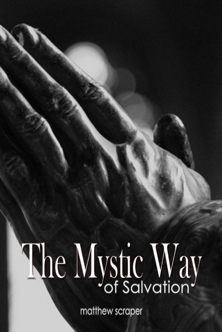 THE MYSTIC WAY OF SALVATION