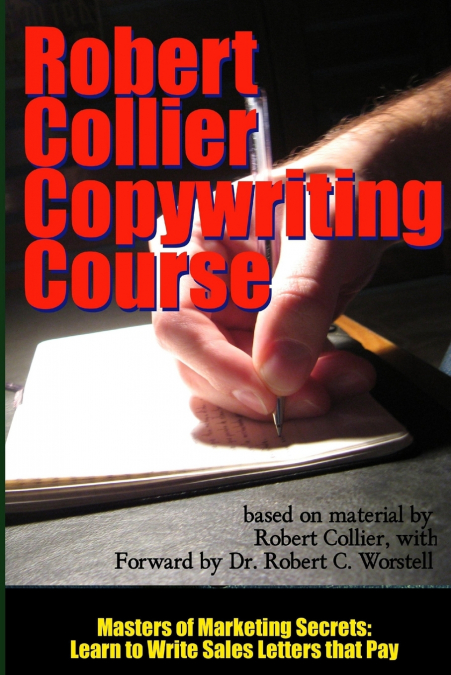 ROBERT COLLIER COPYWRITING COURSE - MASTERS OF MARKETING SEC