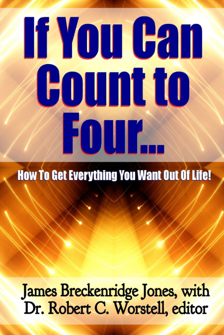 IF YOU CAN COUNT TO FOUR... - HERE'S HOW TO GET EVERYTHING Y
