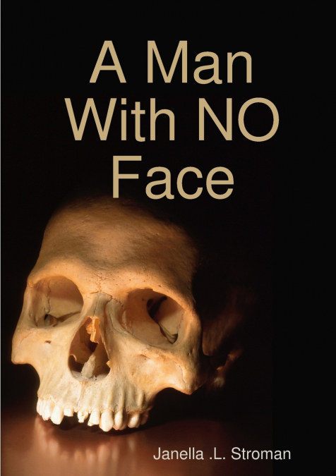 A MAN WITH NO FACE
