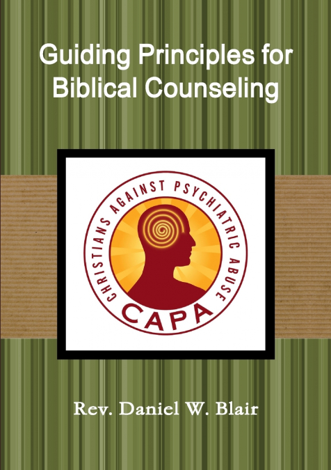 GUIDING PRINCIPLES FOR BIBLICAL COUNSELING