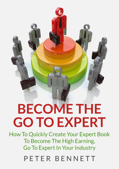 BECOME THE GO TO EXPERT