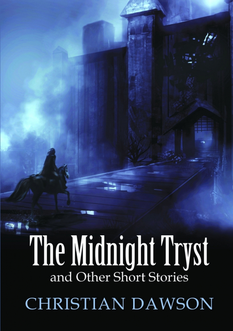 THE MIDNIGHT TRYST AND OTHER SHORT STORIES