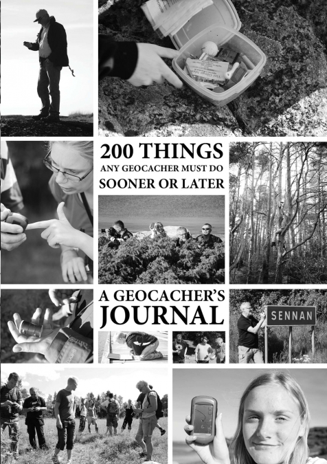 200 THINGS ANY GEOCACHER MUST DO SOONER OR LATER - A GEOCACH