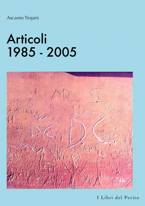 ARTICOLI 1985-2005 - I LIBRI DEL PERITO III