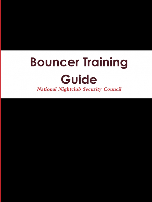 BOUNCER TRAINING GUIDE