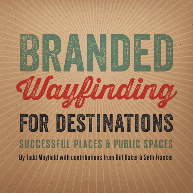 BRANDED WAYFINDING FOR DESTINATIONS