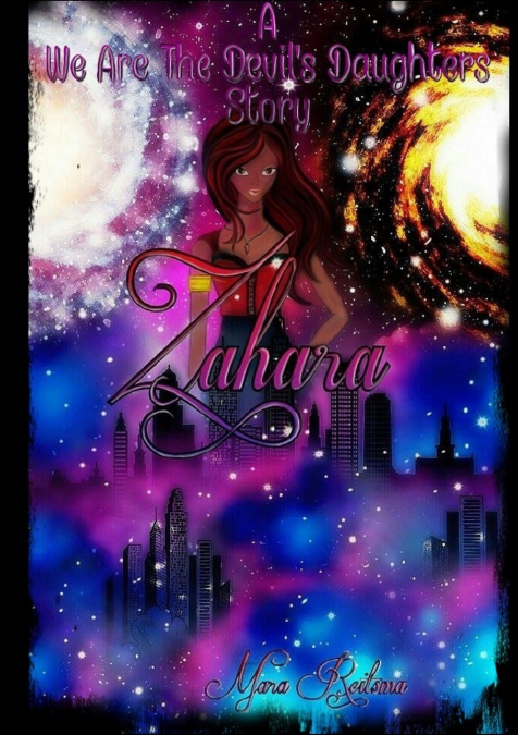 A WE ARE THE DEVIL?S DAUGHTERS STORY- ZAHARA