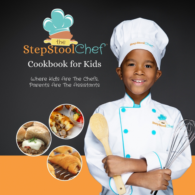 THE STEP STOOL CHEF� COOKBOOK FOR KIDS