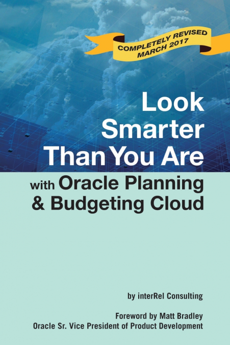 LOOK SMARTER THAN YOU ARE WITH ORACLE PLANNING AND BUDGETING