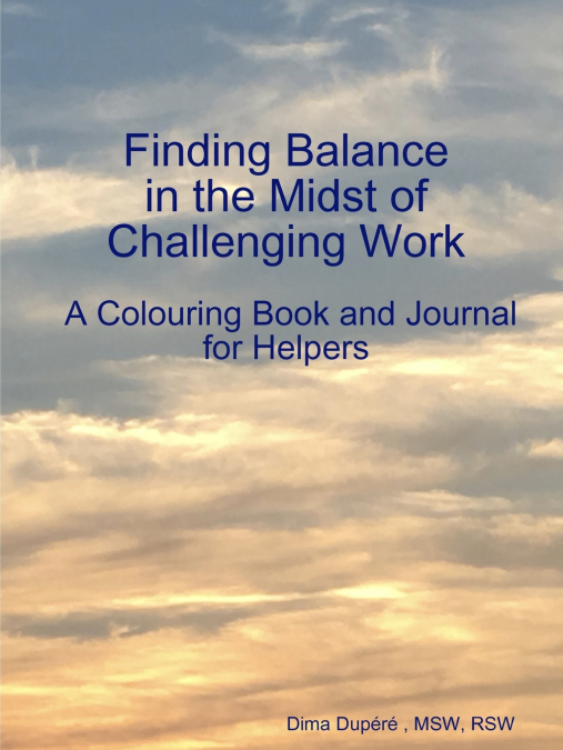 FINDING BALANCE IN THE MIDST OF CHALLENGING WORK
