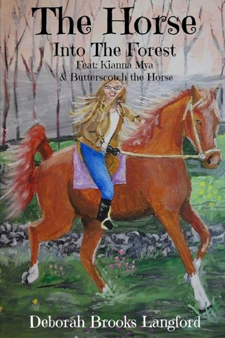 THE HORSE INTO THE FOREST