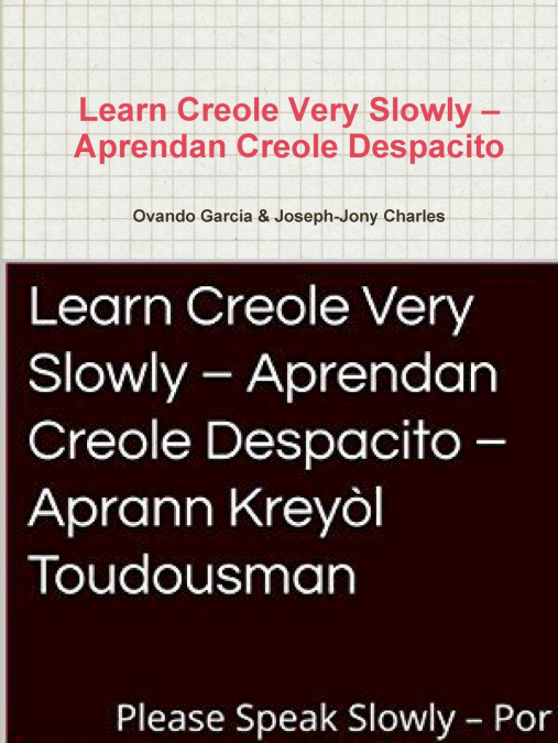 LEARN CREOLE VERY SLOWLY  APRENDAN CREOLE DESPACITO