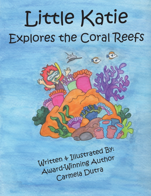 LITTLE KATIE EXPLORES THE CORAL REEFS