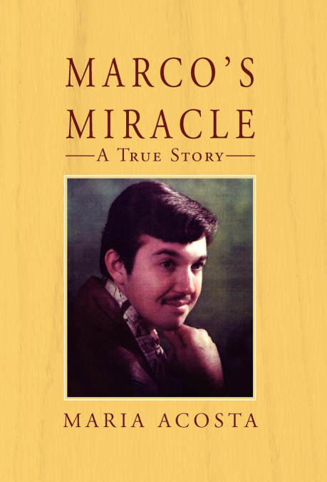 MARCO?S MIRACLE A TRUE STORY