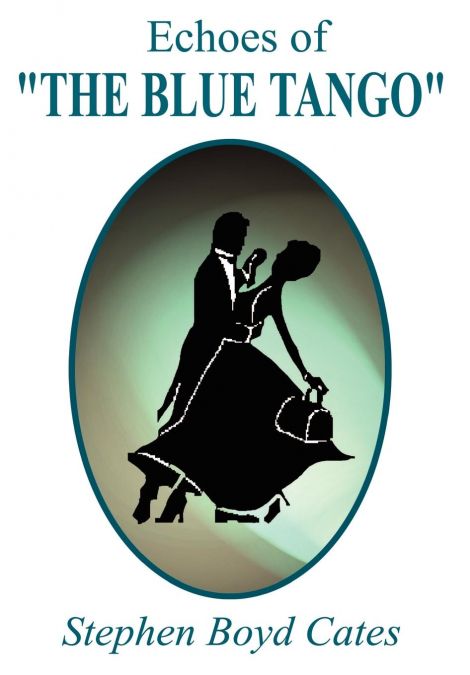 ECHOES OF 'THE BLUE TANGO'