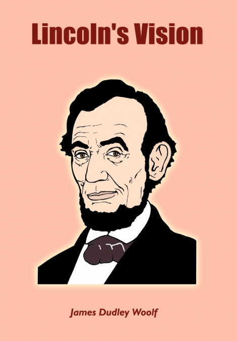 LINCOLN?S VISION