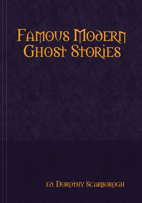 FAMOUS MODERN GHOST STORIES