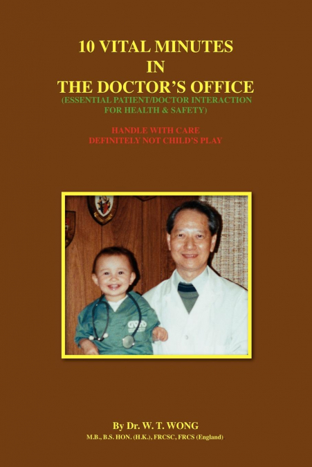 10 VITAL MINUTES IN THE DOCTOR?S OFFICE